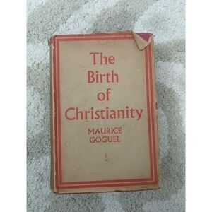 The Birth‎ of Christianity by Maurice Goguel Hardcover Rare